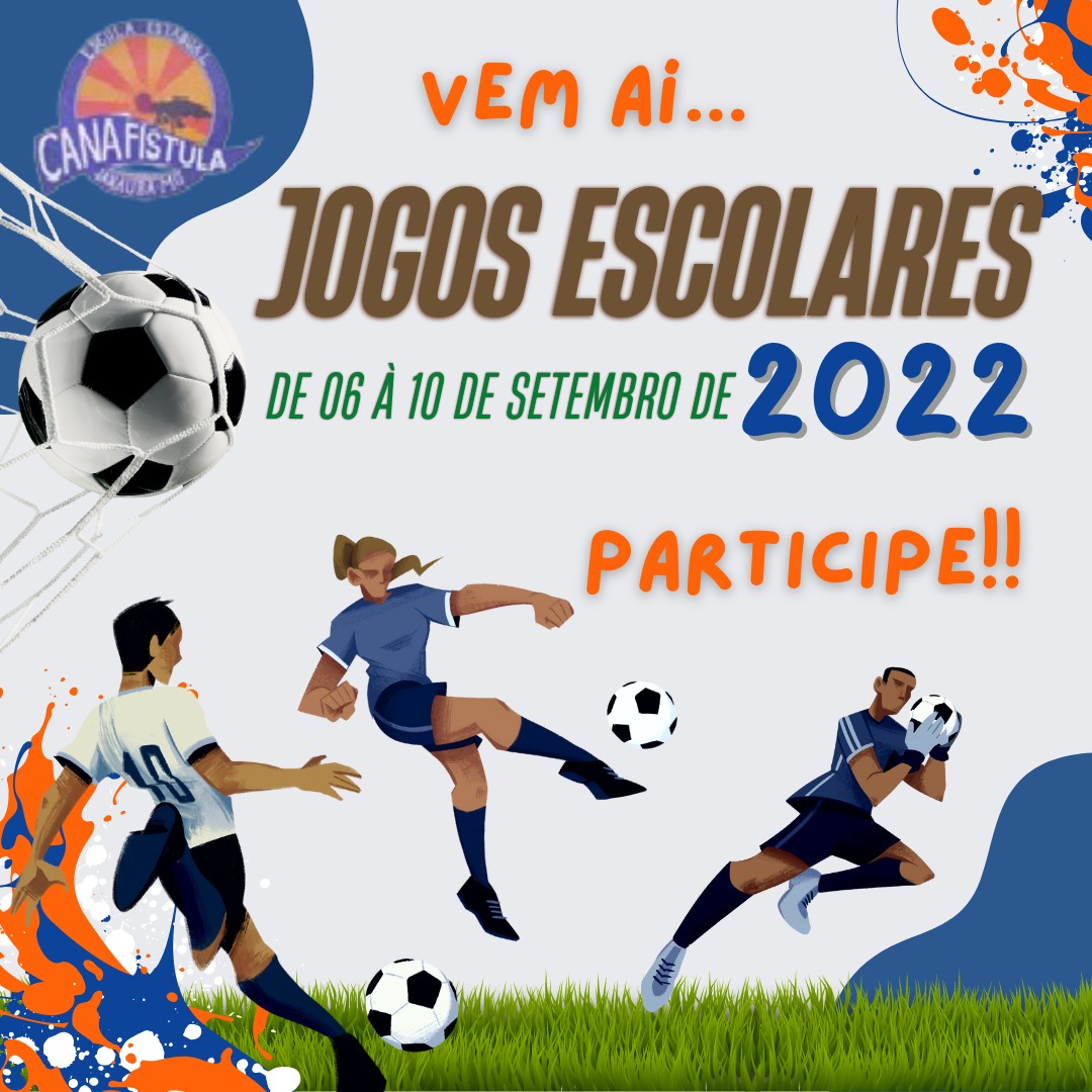 Jogos Internos 2022 - Escola Estadual de Canafístula